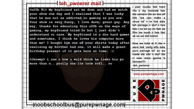 Pure Pwnage Screen Saver - Mailbag